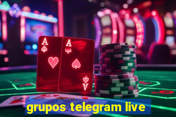 grupos telegram live